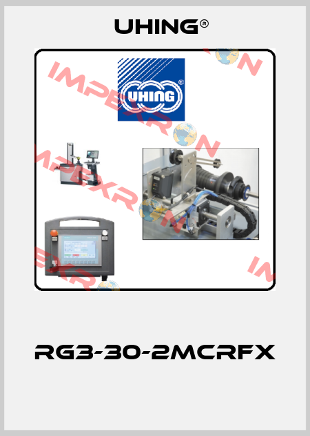  RG3-30-2MCRFX  Uhing®
