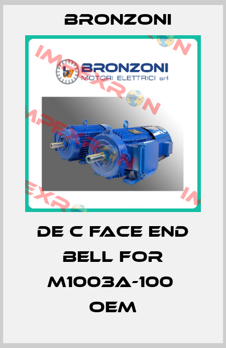 DE C face end bell for M1003A-100  OEM Bronzoni