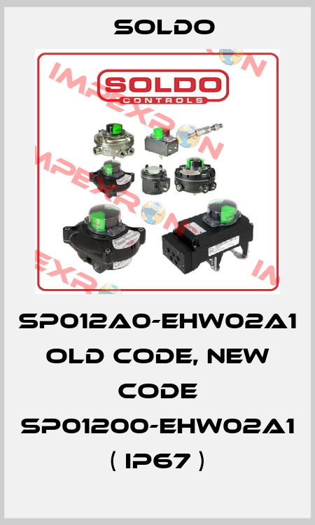 SP012A0-EHW02A1 old code, new code SP01200-EHW02A1 ( IP67 ) Soldo