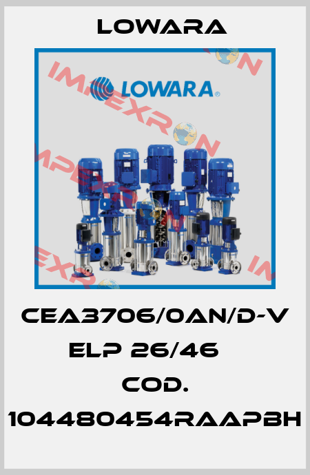 CEA3706/0AN/D-V ELP 26/46    COD. 104480454RAAPBH Lowara