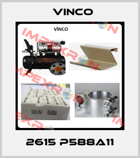 2615 P588A11 VINCO