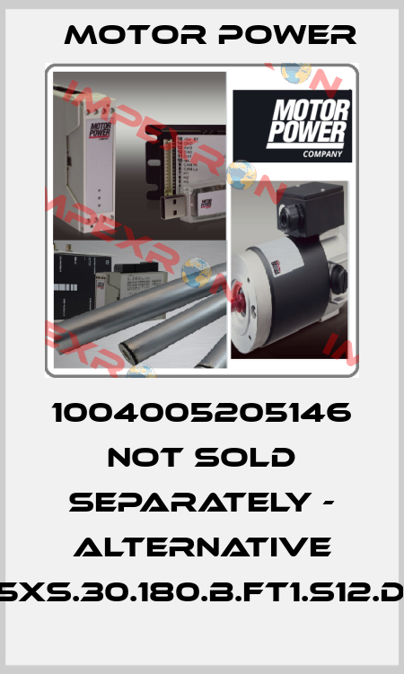 1004005205146 not sold separately - alternative ROK.315XS.30.180.B.FT1.S12.DX.07.A1 Motor Power