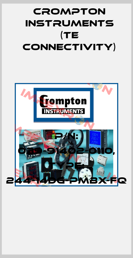 P/N: 039-91402-0110, Type: 244-14DG-PMBX-FQ CROMPTON INSTRUMENTS (TE Connectivity)