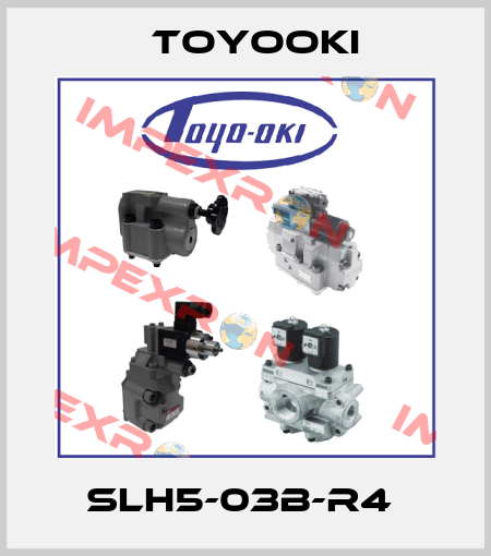 SLH5-03B-R4  Toyooki