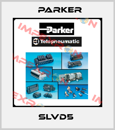 SLVD5  Parker