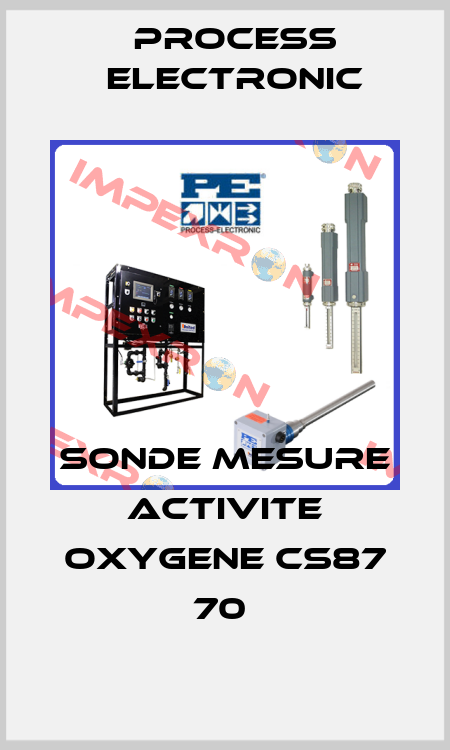SONDE MESURE ACTIVITE OXYGENE CS87 70  Process Electronic