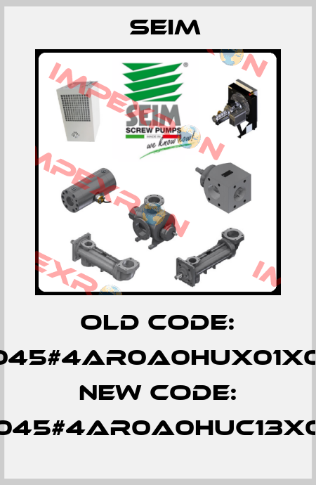 old code: PXF045#4AR0A0HUX01X0200, new code: PXF045#4AR0A0HUC13X0200 Seim