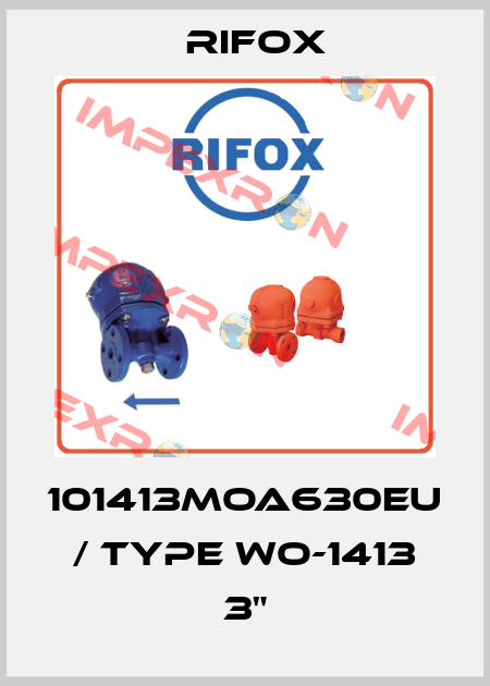 101413MOA630EU / Type WO-1413 3" Rifox