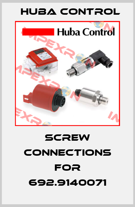 screw connections for 692.9140071 Huba Control