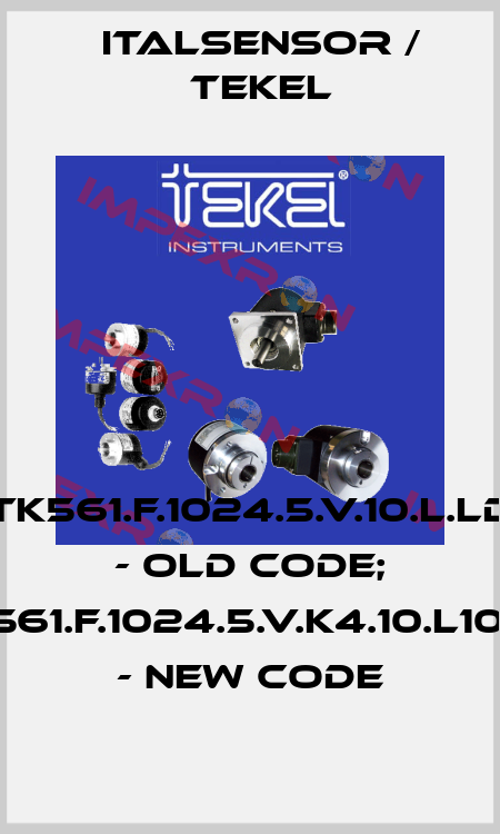 TK561.F.1024.5.V.10.L.LD - old code; TK561.F.1024.5.V.K4.10.L10.LD - new code Italsensor / Tekel