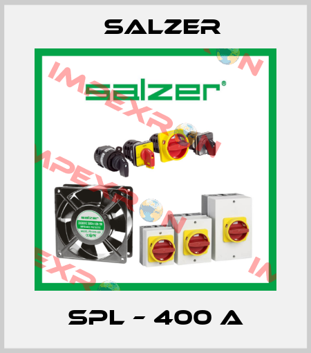 SPL – 400 A Salzer