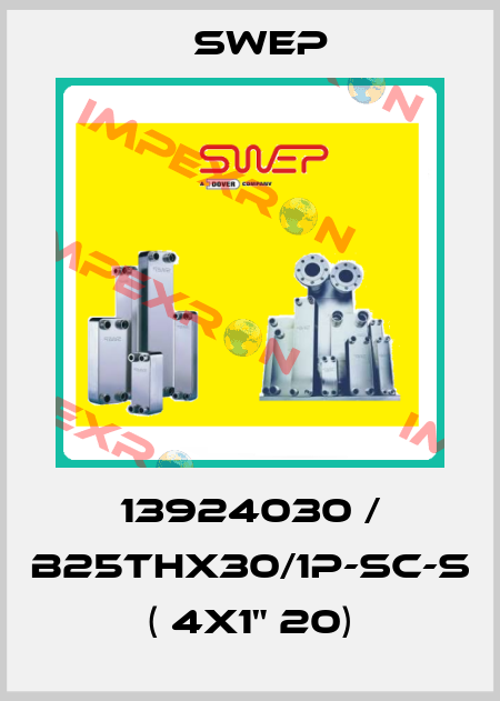 13924030 / B25THx30/1P-SC-S ( 4X1" 20) Swep