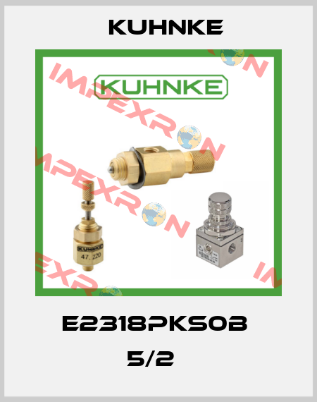 E2318PKS0B  5/2   Kuhnke