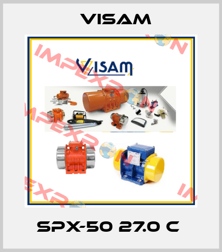 SPX-50 27.0 C  Visam