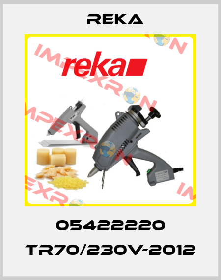  05422220 TR70/230v-2012 Reka