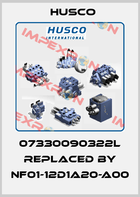 07330090322L replaced by NF01-12D1A20-A00 Husco