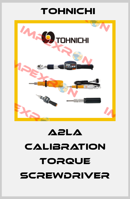 A2LA Calibration Torque Screwdriver Tohnichi