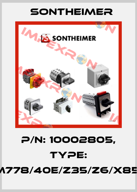 P/N: 10002805, Type: WAM778/40E/Z35/Z6/X85/AW Sontheimer