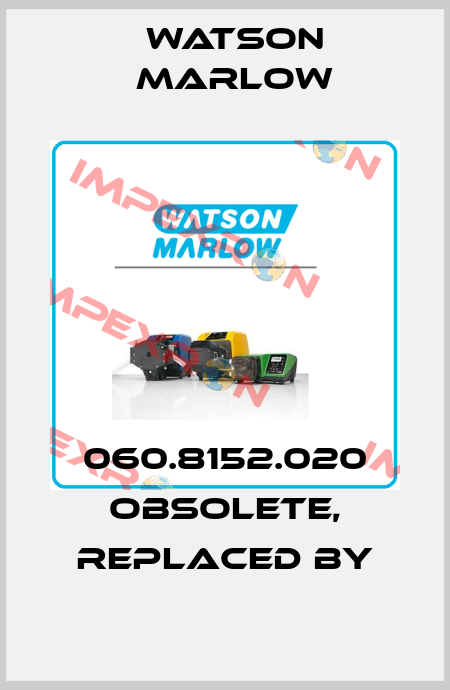 060.8152.020 obsolete, replaced by Watson Marlow