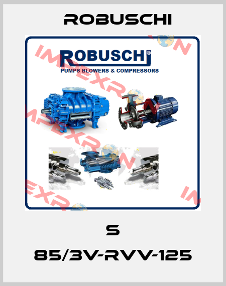  S 85/3V-RVV-125 Robuschi
