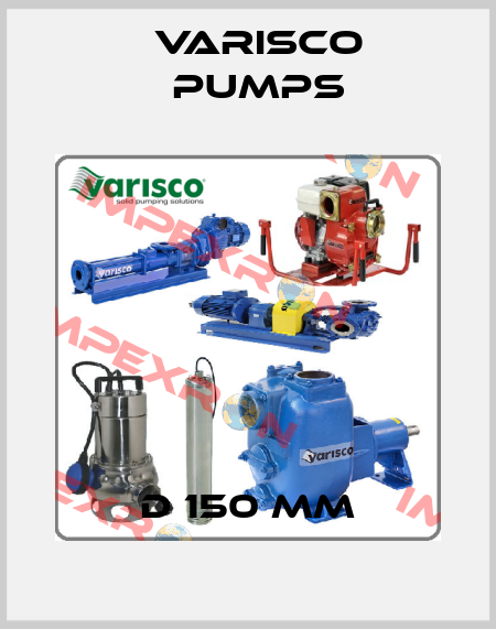 D 150 mm Varisco pumps