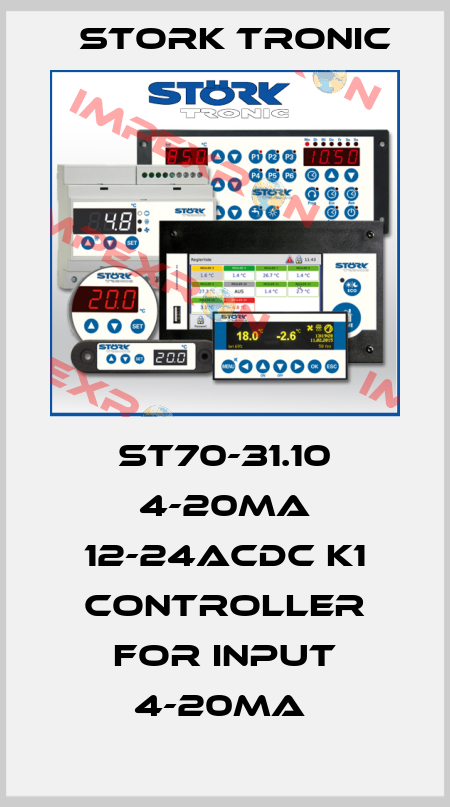 ST70-31.10 4-20MA 12-24ACDC K1 CONTROLLER FOR INPUT 4-20MA  Stork tronic