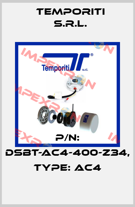P/N: DSBT-AC4-400-Z34, Type: AC4 Temporiti s.r.l.