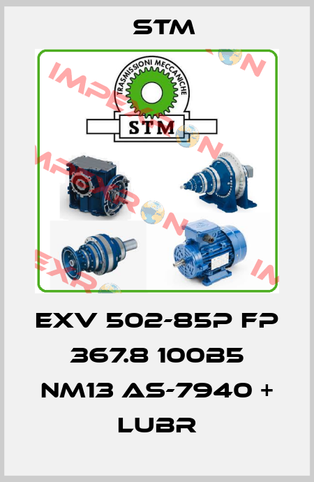 EXV 502-85P FP 367.8 100B5 NM13 AS-7940 + LUBR Stm