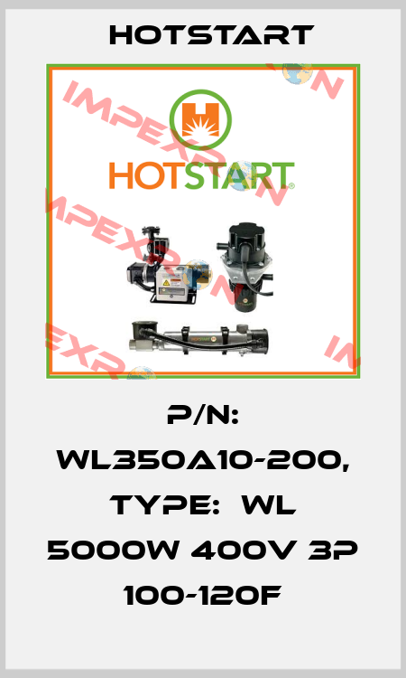 P/N: WL350A10-200, Type:  WL 5000W 400V 3P 100-120F Hotstart