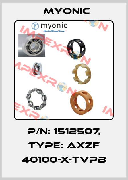 P/N: 1512507, Type: AXZF 40100-X-TVPB Myonic
