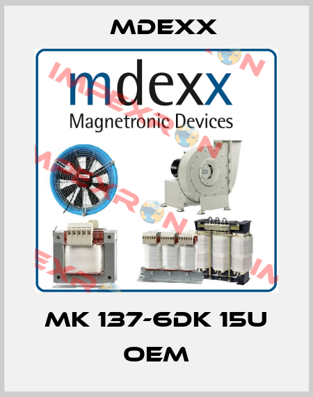 MK 137-6DK 15U OEM Mdexx