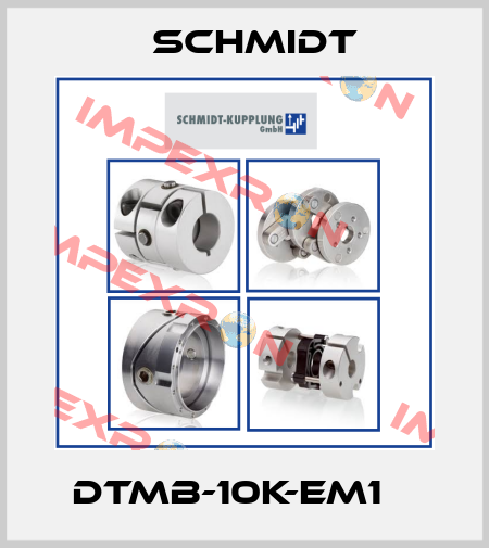 DTMB-10K-EM1    Schmidt