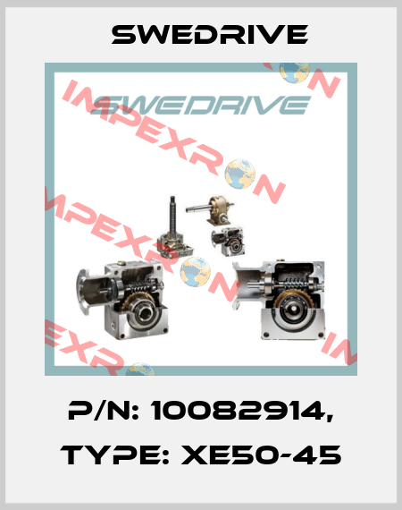 P/N: 10082914, Type: XE50-45 Swedrive