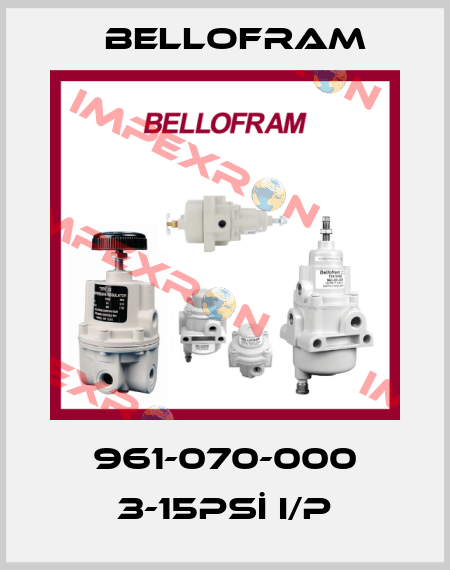 961-070-000 3-15PSİ I/P Bellofram