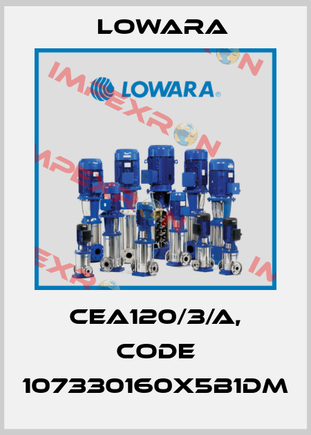 CEA120/3/A, code 107330160X5B1DM Lowara