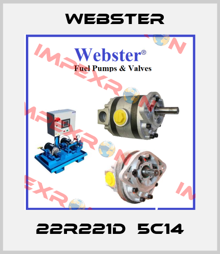 22R221D‑5C14 Webster