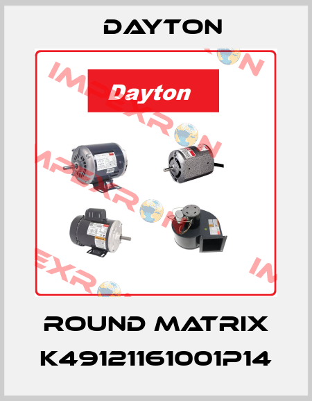 ROUND MATRIX K49121161001P14 DAYTON