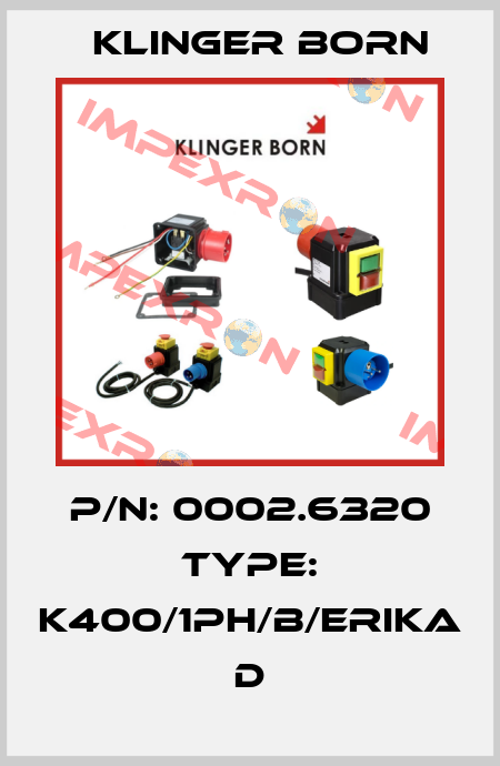 P/N: 0002.6320 Type: K400/1Ph/B/Erika D Klinger Born