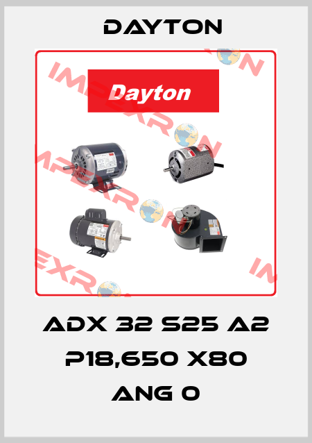 ADX 32 S25 A2 P18,650 X80 ANG 0 DAYTON