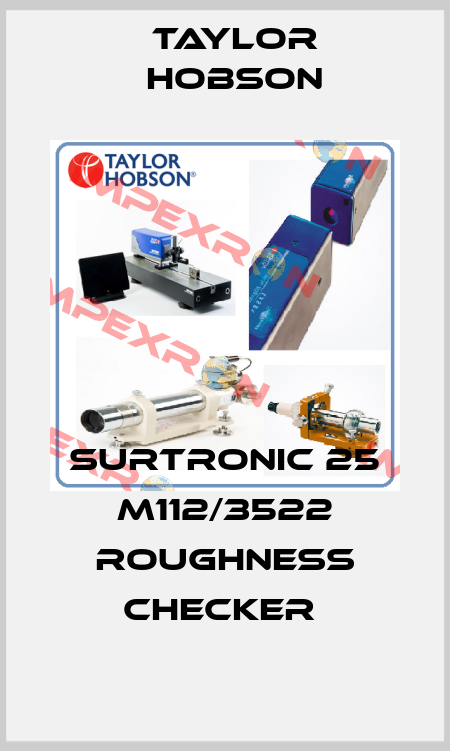 SURTRONIC 25 M112/3522 ROUGHNESS CHECKER  Taylor Hobson