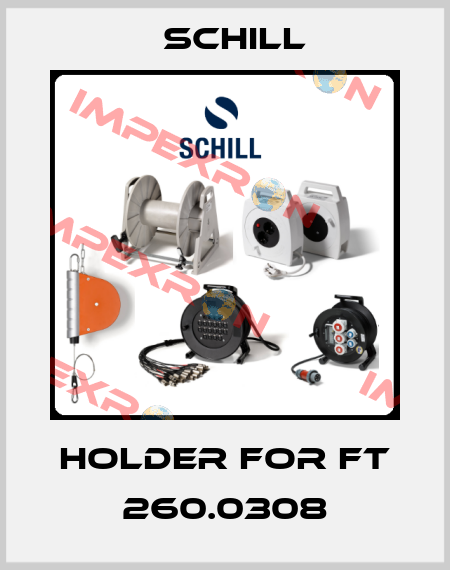 Holder for FT 260.0308 Schill