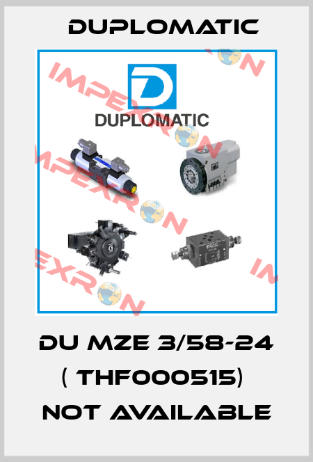 DU MZE 3/58-24 ( THF000515)  not available Duplomatic