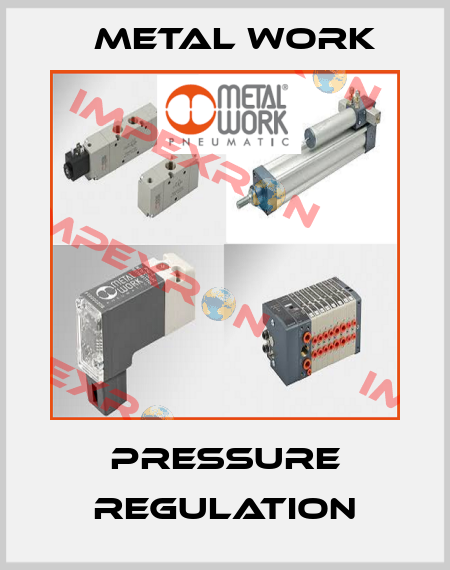 Pressure regulation Metal Work