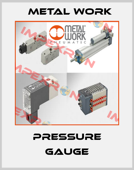 Pressure gauge Metal Work