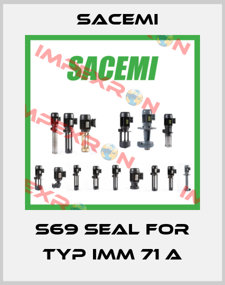 S69 seal for Typ IMM 71 A Sacemi