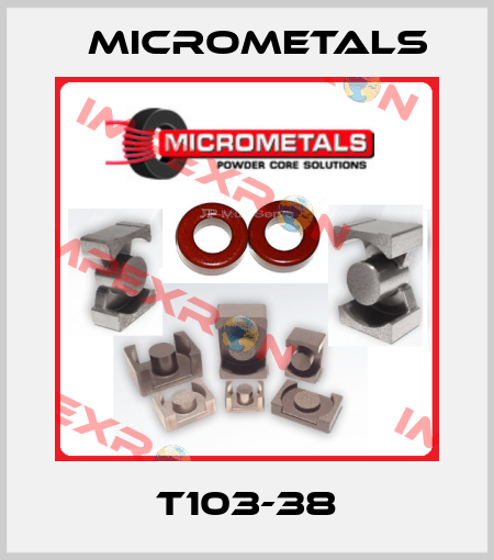 T103-38 Micrometals