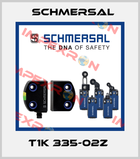 T1K 335-02Z  Schmersal