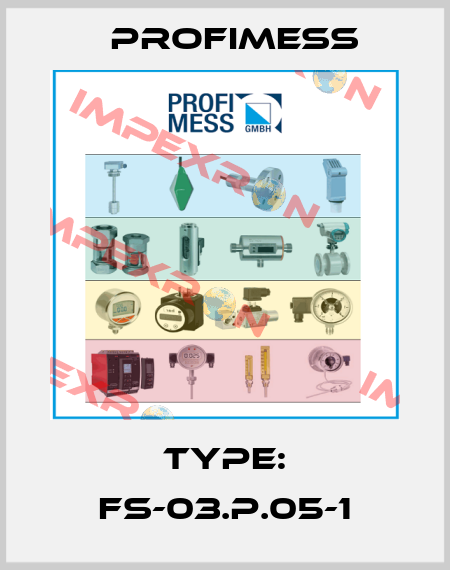 Type: FS-03.P.05-1 Profimess