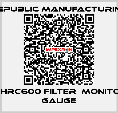 FOR  HRC600 Filter  Monitoring Gauge Republic Manufacturing