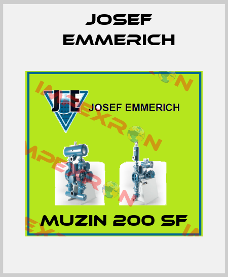Muzin 200 SF Josef Emmerich